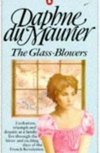 Дафна дю Морье - The Glass-Blowers