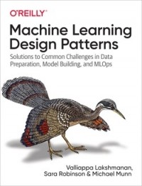  - Machine Learning Design Patterns