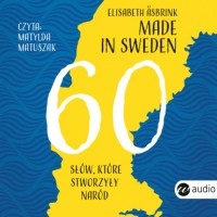 Элисабет Осбринк - Made in Sweden. 60 słów, które stworzyły naród