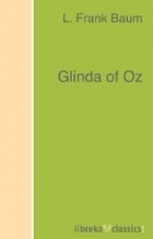 Лаймен Фрэнк Баум - Glinda of Oz
