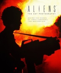 Саймон Уорд - Aliens: The Set Photography: Behind the Scenes of James Cameron's 1986 Masterpiece
