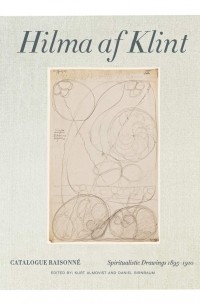 Даниэль Бирнбаум - Hilma af Klint. Spiritistic Drawings 