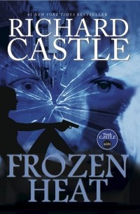 Ричард Касл - Frozen Heat . Book 4