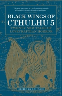С. Т. Джоши - Black Wings of Cthulhu Volume 5