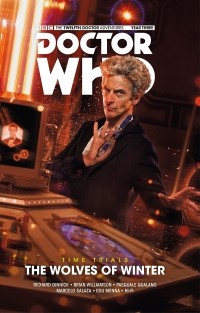 Ричард Динник - Doctor Who: The Twelfth Doctor: Time Trials Volume 2: The Wolves of Winter