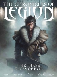 Фабьен Нури - The Chronicles of Legion Volume 4 - The Three Faces of Evil