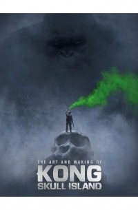 Саймон Уорд - The Art of Kong. Skull Island