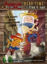 Брэндон Т. Снайдер - Adventure Time - Hero Time with Finn and Jake