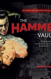 Маркус Хёрн - The Hammer Vault: Treasures From the Archive of Hammer Films