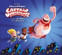 Рамин Захед - The Art of Captain Underpants The First Epic Movie