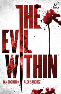 Ян Эджинтон - The Evil Within Volume 1