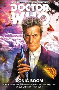 Робби Моррисон - Doctor Who: The Twelfth Doctor: Sonic Boom Volume 6