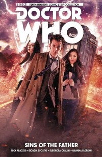 Ник Абадзис - Doctor Who: The Tenth Doctor Volume 6: Sins of the Father