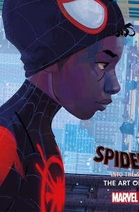 Рамин Захед - Spider-Man: Into the Spider-Verse: The Art of the Movie