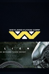 Alien: The Weyland Yutani Report