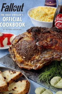 Виктория Розенталь - Fallout: The Vault Dweller's Official Cookbook