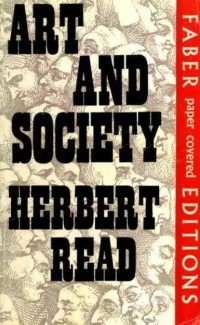 Герберт Рид - Art and Society