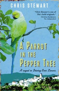 Крис Стюарт - A Parrot in the Pepper Tree