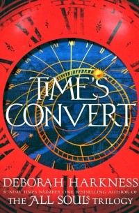 Дебора Харкнесс - Time's Convert