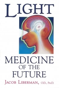 Джейкоб Либерман - Light: Medicine of the Future