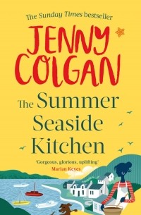 Дженни Колган - The Summer Seaside Kitchen