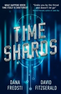 Дана Фредсти - Time Shards. Book 1