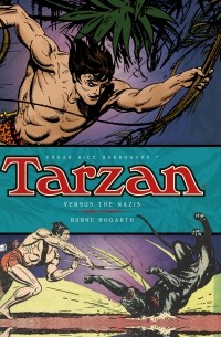 Берн Хогарт - Tarzan - Versus The Nazis Volume 3