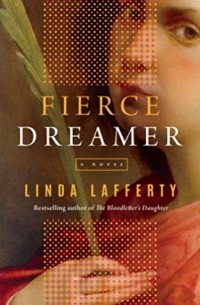 Linda Lafferty - Fierce Dreamer