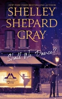 Shelley Shepard Gray - Shall We Dance?
