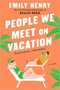 Emily Henry - People We Meet on Vacation