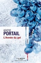 Агата Портейл - L’Année du gel