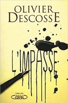 Olivier Descosse - L'impasse