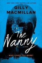 Gilly Macmillan - The Nanny