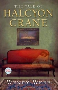 Венди Вэбб - The Tale of Halcyon Crane