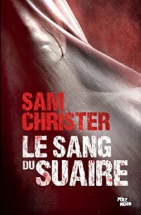 Сэм Кристер - Le Sang du Suaire