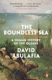 Дэвид Абулафия - The Boundless Sea