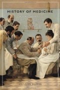 History of Medicine. A Scandalously Short Introduction