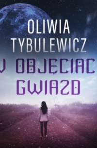 Oliwia Tybulewicz - W objęciach gwiazd