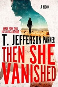 Т. Джефферсон Паркер - Then She Vanished