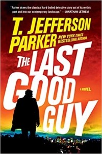 Т. Джефферсон Паркер - The Last Good Guy