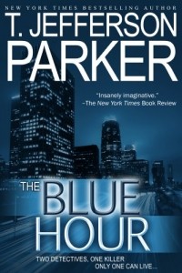Т. Джефферсон Паркер - The Blue Hour