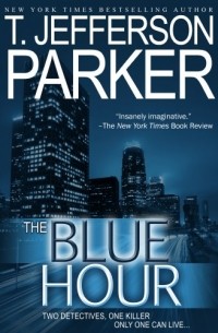 Т. Джефферсон Паркер - The Blue Hour
