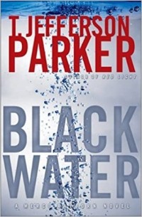 Т. Джефферсон Паркер - Black Water