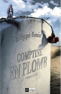 Филипп Буэн - Comptine en plomb