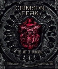 Марк Солсбери - Crimson Peak the Art of Darkness