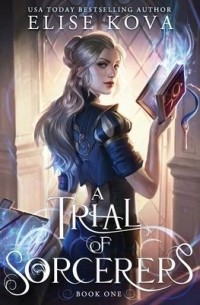 Элис Кова - A Trial of Sorcerers