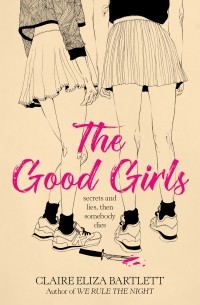 Клэр Элиза Бартлетт - The Good Girls