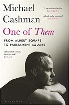 Michael Cashman - One of Them: From Albert Square to Parliament Square