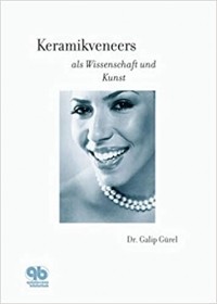 Galip Gürel - Keramikveneers als Wissenschaft und Kunst