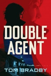 Том Брэдби - Double Agent